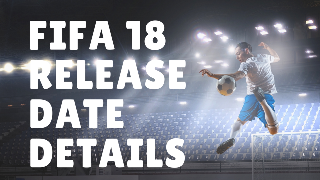 fifa 18 demo release date us