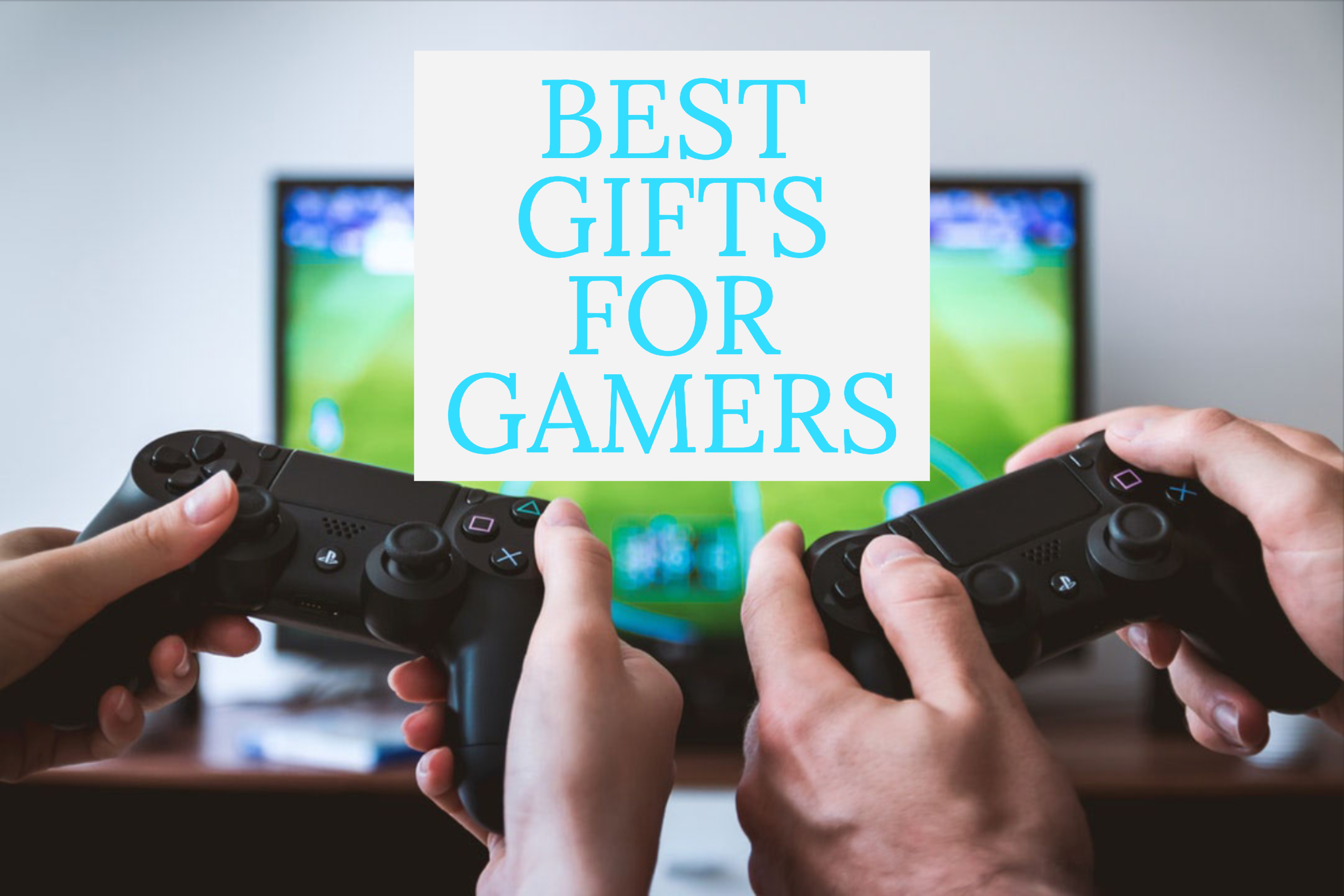 Best Gifts for Gamers in 2020